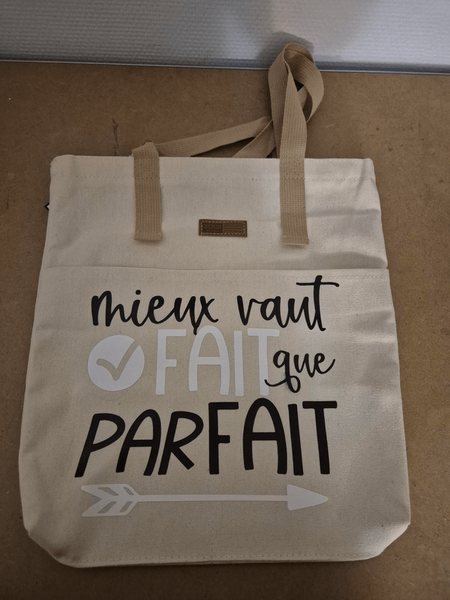 Tote bag " mieux vaut fait que parfait"