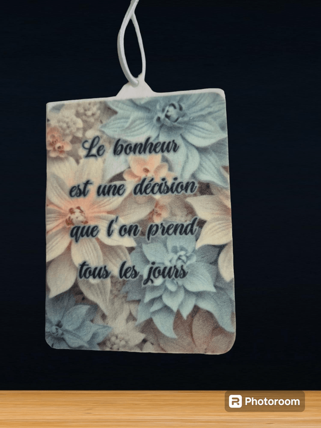Désodorisant voiture " le bonheur ...."