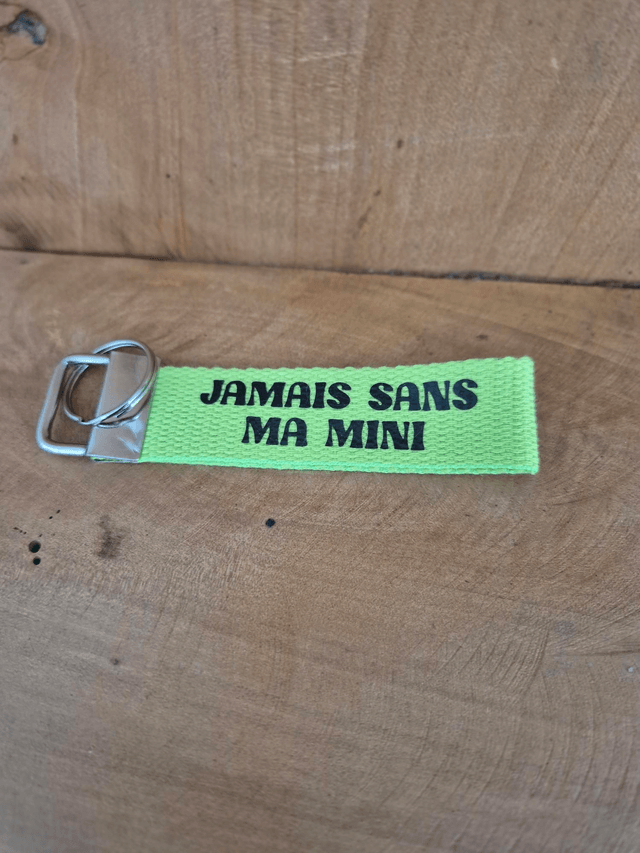 Porte clef "jamais sans ma mini"