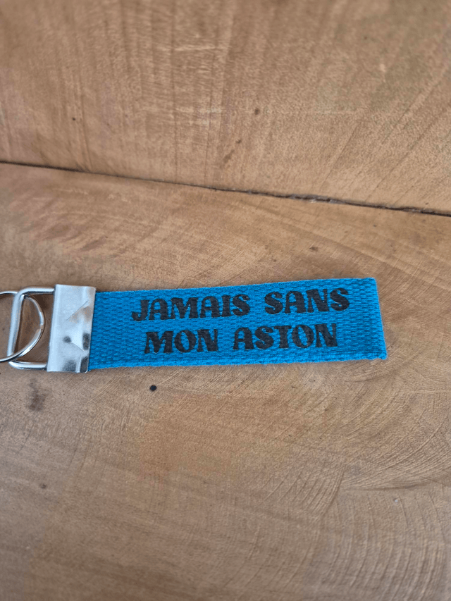 Porte clef "jamais sans mon aston"