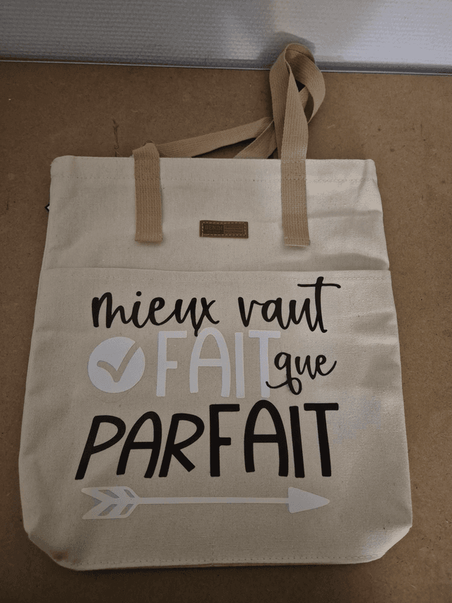 Tote bag &quot; mieux vaut fait que parfait&quot;