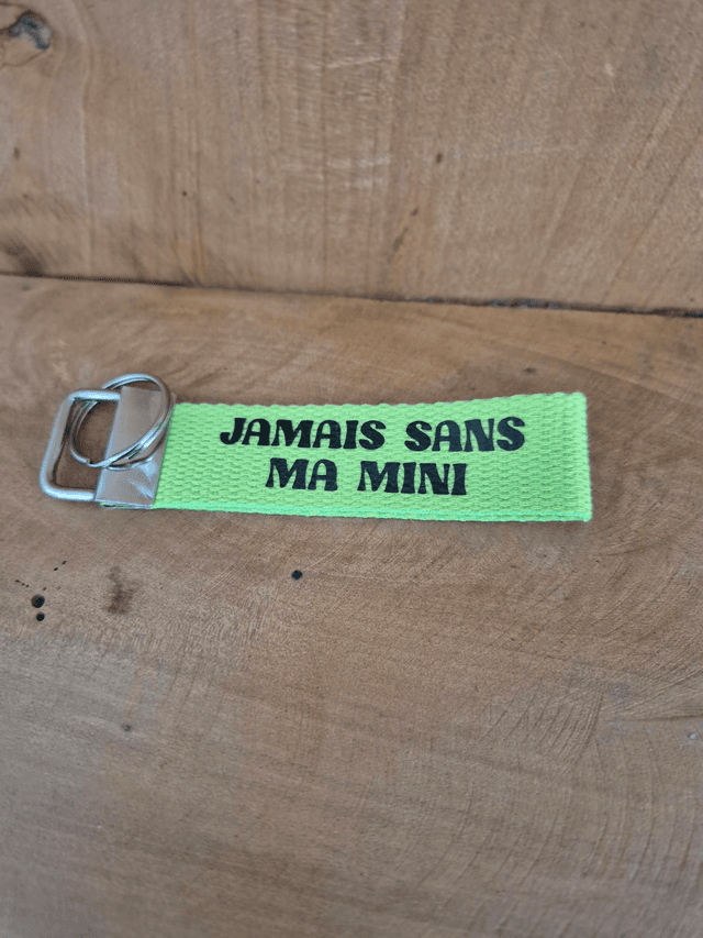 Porte clef &quot;jamais sans ma mini&quot;
