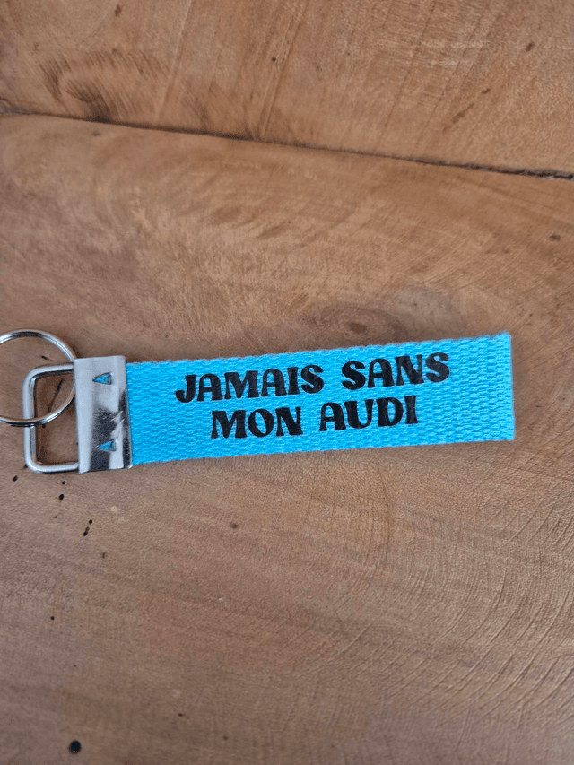 Porte clef &quot;jamais sans mon audi&quot;