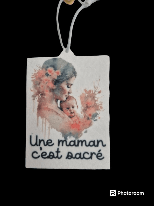 Désodorisant &quot; une maman c&#039;est sacré&quot;