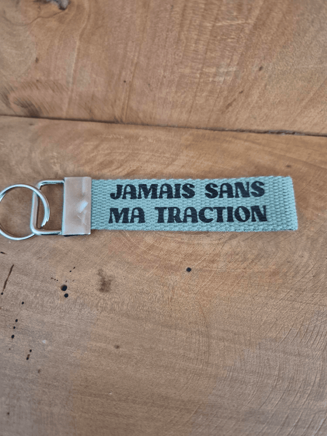 Porte clef &quot;jamais sans ma traction &quot;